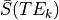 {\bar{S}(TE_k)}