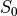 S_{0}